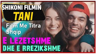 E lezetshme dhe e rrezikshme - Sevimli Tehlikeli (Film me titra shqip)