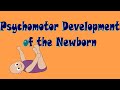 Normal baby development | Psychomotor development milestones of newborns