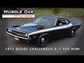 Muscle Car Of The Week Video #38: 1971 Dodge Challenger R/T 426 HEMI Mr. Norm’s Muscle Car Of The Week Video #38: 1971 Dodge Challenger R/T 426 HEMI Mr. Norm’s