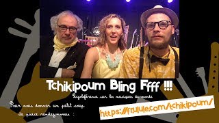 Tchikipoum Bling Ffff Teaser ulule