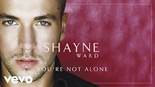 Watch Shayne Ward Youre Not Alone video