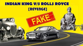 ROLLS ROYCE CLEANING STREETS IN INDIA | Indian King Revenge Story | FAKE [with p