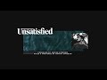 Unsatisfied Video preview