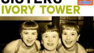 The Kaye Sisters : Ivory Tower