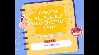 TYBCOM ALL SUBJECT MCQ QUESTION BANK