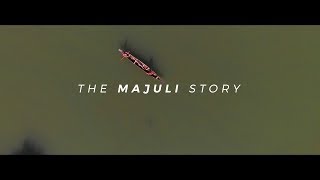 The Majuli Story | Travel Documentary Trailer