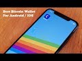Best Bitcoin Wallet For Android / IOS 2018 - Fliptroniks.com
