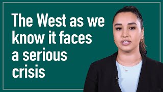The West as we know it faces a serious crisis