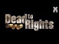 [Dead to Rights - Официальный трейлер]