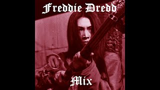 Freddie Dredd Mix