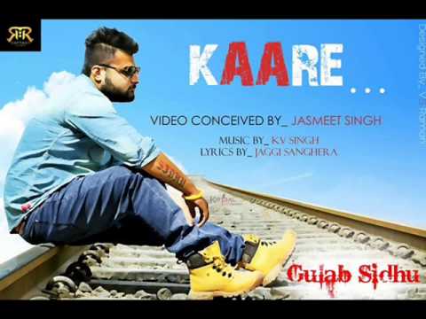 LaTest Punjabi Mp3 Song | Kaare | Gulab Sidhu | Ft KV Singh |...