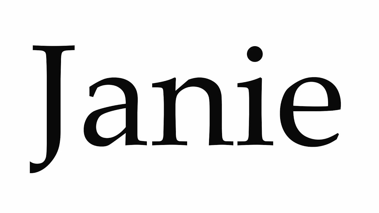 How to Pronounce Janie - YouTube