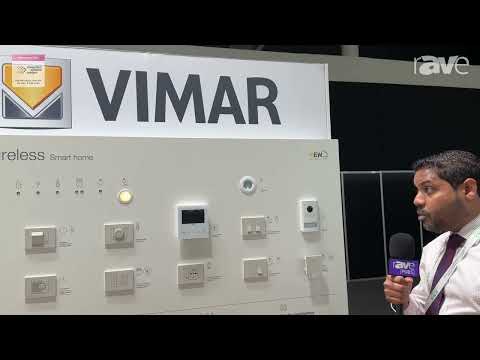 ISE 2024: Vimar Features View Wireless Smart Home Solution for Retrofit Upgrades