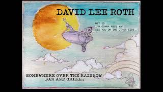 Watch David Lee Roth Somewhere Over The Rainbow Bar And Grill video