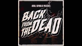 Royal Republic - Back From The Dead (Animation Video)