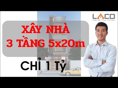 #105. Xây Nhà 3 Tầng 5x20m Chỉ 1 Tỷ - Xây Nhà Trọn Gói LACO