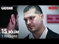 Gaddar 15. Bölüm 1. Fragmanı