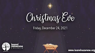 LNC Christmas Eve Service - December 24, 2021