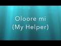 17 mins Yoruba High Praise Songs lyrics video (with English Translation)