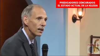 Predicadores Cencurados - El Estado Actual de la Iglesia Adventistas