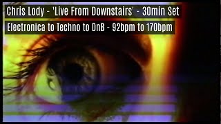 30Min Live Set Recording - Live From Downstairs - Electronica Techno Drum & B