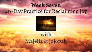 Finale of 40-Day Joy Reclamation with Majella & Jojopah