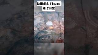 Battlefield V Insane Kill Streak