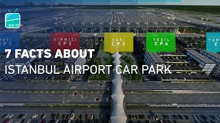 7 Facts About Istanbul Airport Car Park