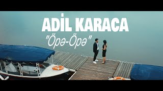 Adil Karaca — Öpə-Öpə | 2021 (Rəsmi Musiqi su)
