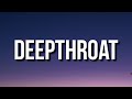 CupcakKe - Deepthroat (Lyrics) "My panties stuck in my ass" [Tiktok Song]