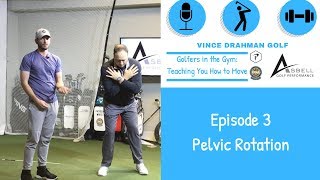 Pelvic Rotation - Golfers in the Gym Ep. 3 ft. Asbell Golf Peformance