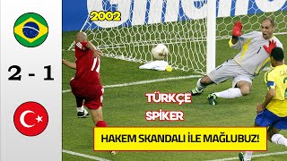 Brezilya 2-1 Türkiye | Türkçe Spiker - 2002 Dünya Kupası