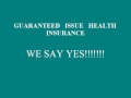 Guaranteed Issue Health Insurance