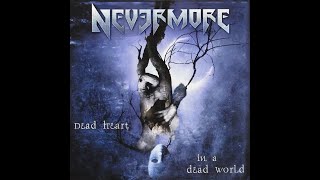 Watch Nevermore Dead Heart In A Dead World video