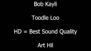Bob Kayli - Toodle Loo