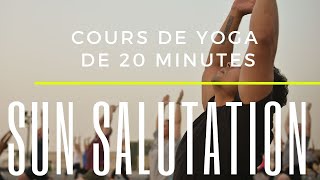 YOGA | Version guidée de la SALUTATION AU SOLEIL