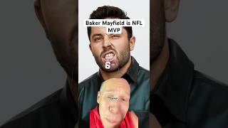 Baker Reagan Mayfield Is Nfl Mvp At This Point In The Season