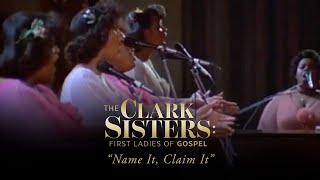 Watch Clark Sisters Name It And Claim It video