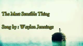 Watch Waylon Jennings Most Sensible Thing video