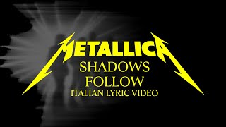 Metallica: Shadows Follow (Official Italian Lyric Video)