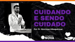 ✝️ Comunidade Nova Montreal | Cuidando e sendo cuidado | Pr. Henrique Albuquerque | #cultoonline