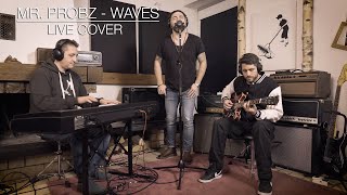 Mr. Probz - Waves, Live Cover by Daniel Berger, Matthias Schreiber & Andreas Schreiber