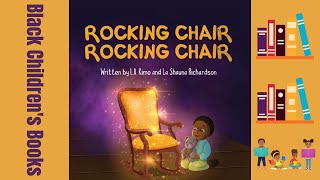 Black Children's Books (Read Aloud) Rocking Chair Rocking Chair by L.A. Kimo & La Shauna Richardson