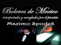 BOLEROS DE MEXICO, YO LO COMPRENDO, EN PIANO ROMANTICO Y ARREGLO MUSICAL INSTRUMENTAL