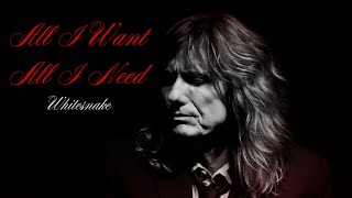 Whitesnake - All I Want All I Need
