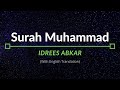 Surah Muhammad - Idrees Abkar | English Translation