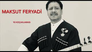 Aşık Maksut Feryadi - 93 Koçaklaması Official Audio - Klip