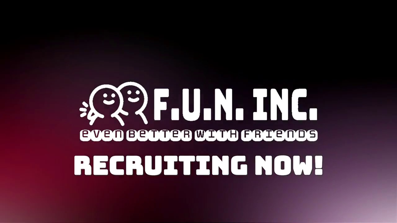FUN INC COMPILATION RECRUITING NOW