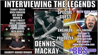 Dennis MacKay Legendary Producer Talks Rock History!