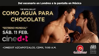 Como Agua para Chocolate, The Royal Ballet en Ciudad de México